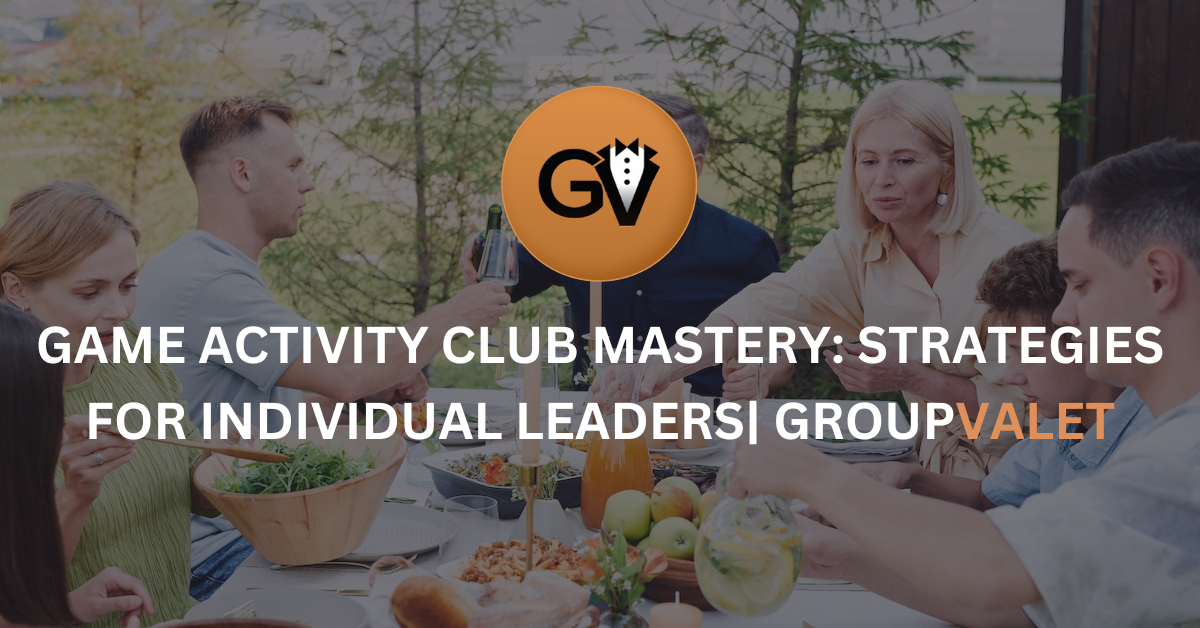 Game Activity Club Mastery: Strategies for Individual Leaders